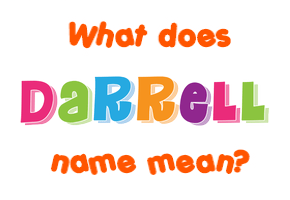 Meaning of Darrell Name