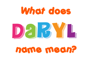 Meaning of Daryl Name