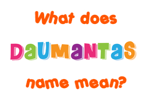 Meaning of Daumantas Name