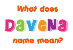 Meaning of Davena Name