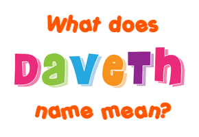 Meaning of Daveth Name