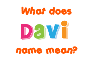 Meaning of Davi Name