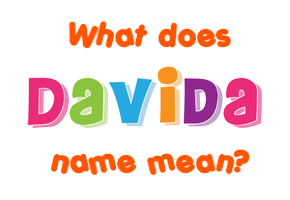 Meaning of Davida Name