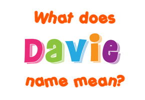 Meaning of Davie Name