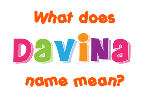 Meaning of Davina Name