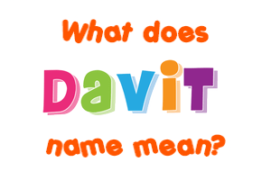 Meaning of Davit Name