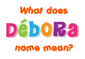 Meaning of Débora Name