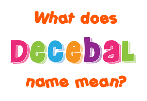 Meaning of Decebal Name