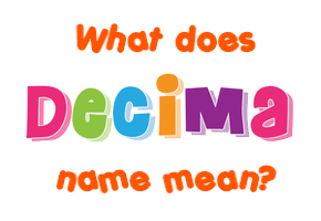 Meaning of Decima Name