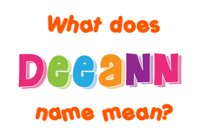 Meaning of Deeann Name