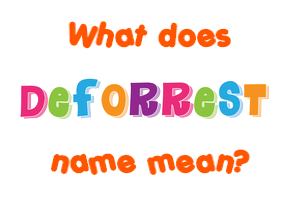 Meaning of Deforrest Name