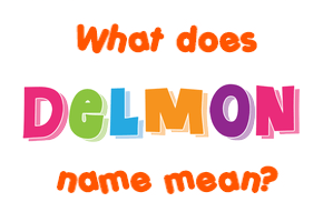 Meaning of Delmon Name