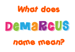 Meaning of Demarcus Name