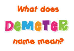 Meaning of Demeter Name