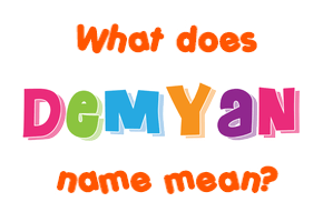 Meaning of Demyan Name