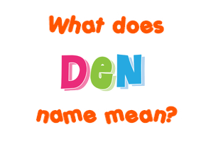 Meaning of Den Name