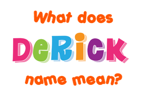 Meaning of Derick Name