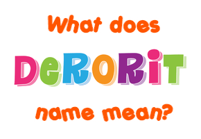 Meaning of Derorit Name