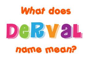 Meaning of Derval Name