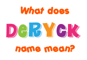 Meaning of Deryck Name