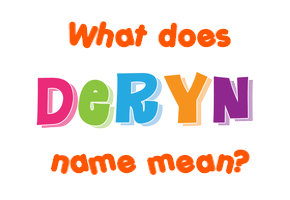 Meaning of Deryn Name