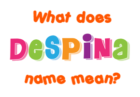 Meaning of Despina Name