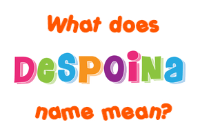 Meaning of Despoina Name