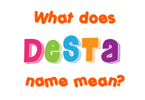 Meaning of Desta Name