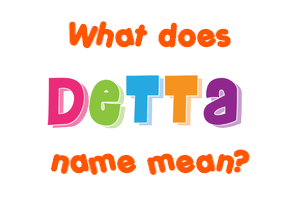 Meaning of Detta Name
