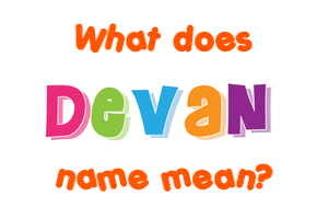 Meaning of Devan Name