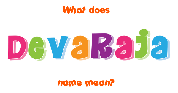 Devaraja name Meaning of Devaraja