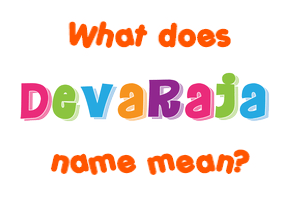 Meaning of Devaraja Name