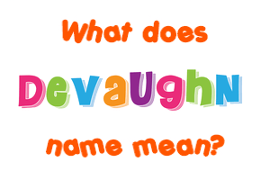 Meaning of Devaughn Name