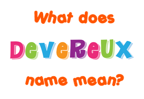 Meaning of Devereux Name