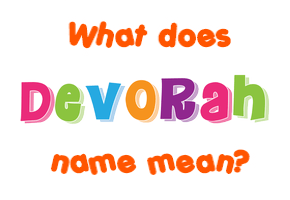 Meaning of Devorah Name