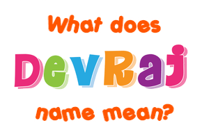 Meaning of Devraj Name