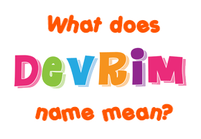 Meaning of Devrim Name