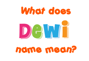 Meaning of Dewi Name