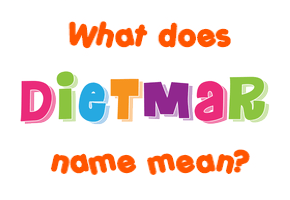 Meaning of Dietmar Name