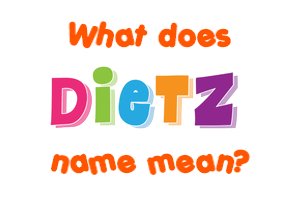 Meaning of Dietz Name