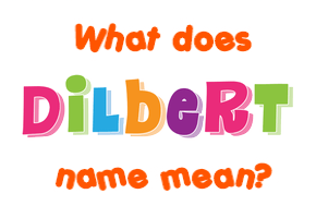 Meaning of Dilbert Name