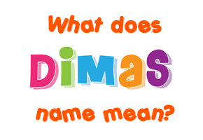 Meaning of Dimas Name
