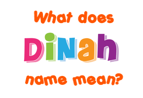 Meaning of Dinah Name