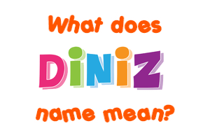 Meaning of Diniz Name