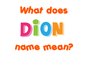 Meaning of Dion Name