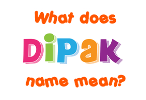 Meaning of Dipak Name
