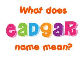 Meaning of Eadgar Name