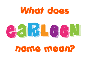 Meaning of Earleen Name