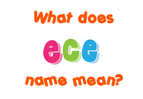 Meaning of Ece Name