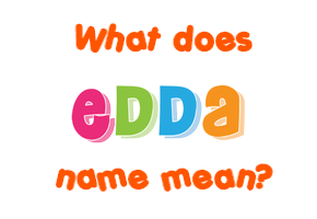 Meaning of Edda Name